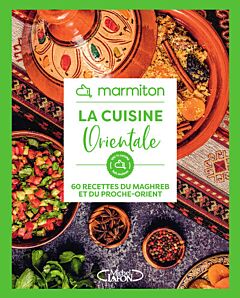 Marmiton - La cuisine orientale - 60 recettes du Maghreb et du Proche-Orient