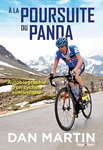 À la poursuite du panda - Autobiographie d'un cycliste romantique