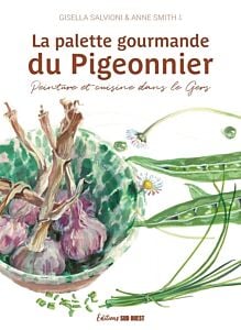 LA PALETTE GOURMANDE DU PIGEONNIER. Peinture et cuisine dans le Gers