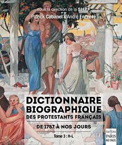 Tome 3 HL du Dictionnaire biographique des protestants français de 1787 à nos jours