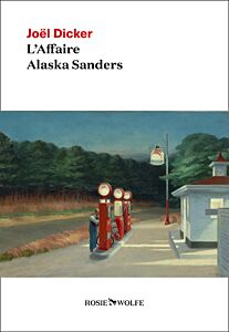 L'Affaire Alaska Sanders Joël Dicker