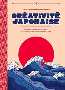 Créativité japonais - Idées et créations du Japon, à faire durant votre temps libre !