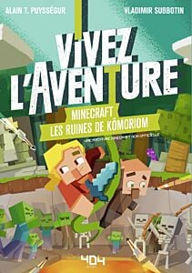 Vivez l'aventure - Minecraft - Les ruines de Kômoriom