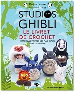 Studios Ghibli Le livre de crochet 10 modèles à créer inspirés des plus beaux films de Miyaz