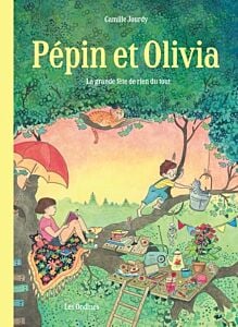 Pépin et Olivia  - Tome 1 - La fête de rien du tout