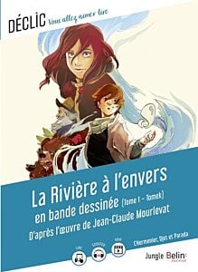 LA RIVIERE A L'ENVERS en bande dessinée DE JEAN-CLAUDE MOURLEVAT / L'Hermenier, Djet et Parada
