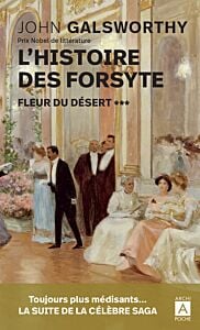 L histoire des Forsyte - Tome 3 Fleur du désert