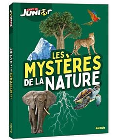 LES MYSTÈRES DE LA NATURE - SCIENCE & VIE JUNIOR