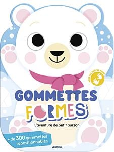 GOMMETTES FORMES - L'AVENTURE DE PETIT OURSON