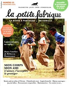Magazine La petite fabrique, numéro 23, du 06/03/2024