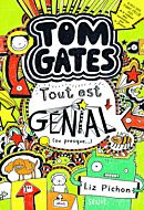 Tom Gates - Tome 3 - Tout est génial (ou presque )