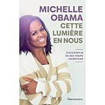 Cette Lumière en nous Michelle Obama