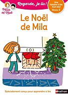 Le Noël de Mila - Niveau 2 - Regarde, je lis ! - Une histoire a lire tout seul