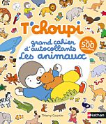 T'choupi - Grand cahier d'autocollants special animaux