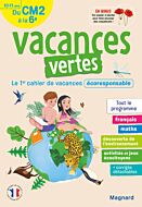 Cahier de vacances 2022, du CM2 vers la 6e 10-11 ans - Vacances vertes