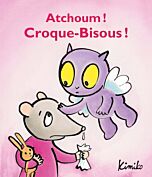 Atchoum ! Croque-Bisous !