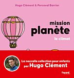 Mission Planète Vol 4. Le climat