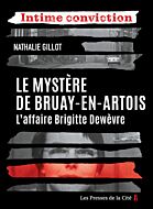 Le Mystère de Bruay-en-Artois. L'Affaire Brigitte Dewèvre