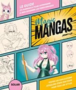 Magic mangas - Le guide du mangaka pour apprendre à dessiner les personnages