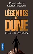 Légendes de Dune - tome 1 Paul le prophète