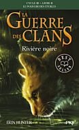 La guerre des Clans cycle III Le pouvoir des étoiles - tome 2 Rivière noire