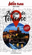 Guide Autour de Toulouse 2023 Petit Futé