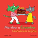 Marilou et Crocolou - L'anniversaire surprise