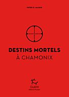 Destins mortels à Chamonix