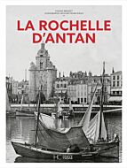 La Rochelle d'Antan - Nouvelle édition