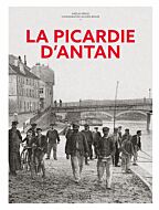 La Picardie d'Antan - Nouvelle édition