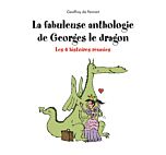 La fabuleuse anthologie de Georges le dragon