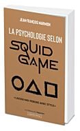 La psychologie selon Squid Game