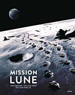 Mission Lune - Une odyssée humaine
