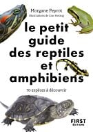 Le Petit Guide des reptiles et amphibiens