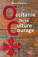 Occitanie, Terre de culture et de courage