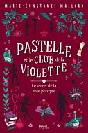 Pastelle et le club de la Violette- T3