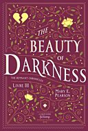 The Beauty of Darkness. The Remnant Chronicles, tome 3