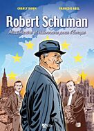 BD Robert Schuman. Missionnaire et visionnaire pour l'Europe