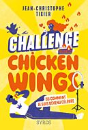 Challenge Chicken Wings - ou comment je suis devenu célèbre