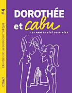 Cahiers de la Duduchothèque - N° 4 Dorothée et Cabu