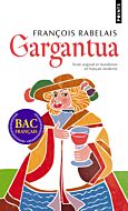 Gargantua. Texte original et translation en français moderne