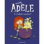 Mortelle Adèle Tome 6 - Un talent monstre !