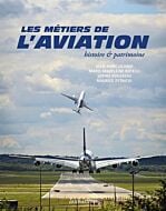 Les métiers de l'aviation, histoire et patrimoine