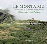 Le Montaigu. Montagne pastorale de Bigorre