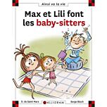 MAX ET LILI FONT LES BABY-SITTERS