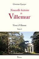 Nouvelle histoire de Villemur Tome 2 (Vivre à Villemur)