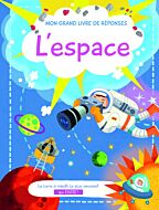 L'espace - Mon grand livre de réponses