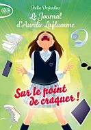 Le journal d'Aurélie Laflamme - Nouvelle édition - Tome 2