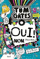 Tom Gates - Tome 8 - Oui ! Non. (Peut-être )