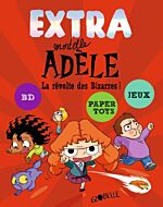 Extra Mortelle Adèle T3 - La révolte des bizarres
